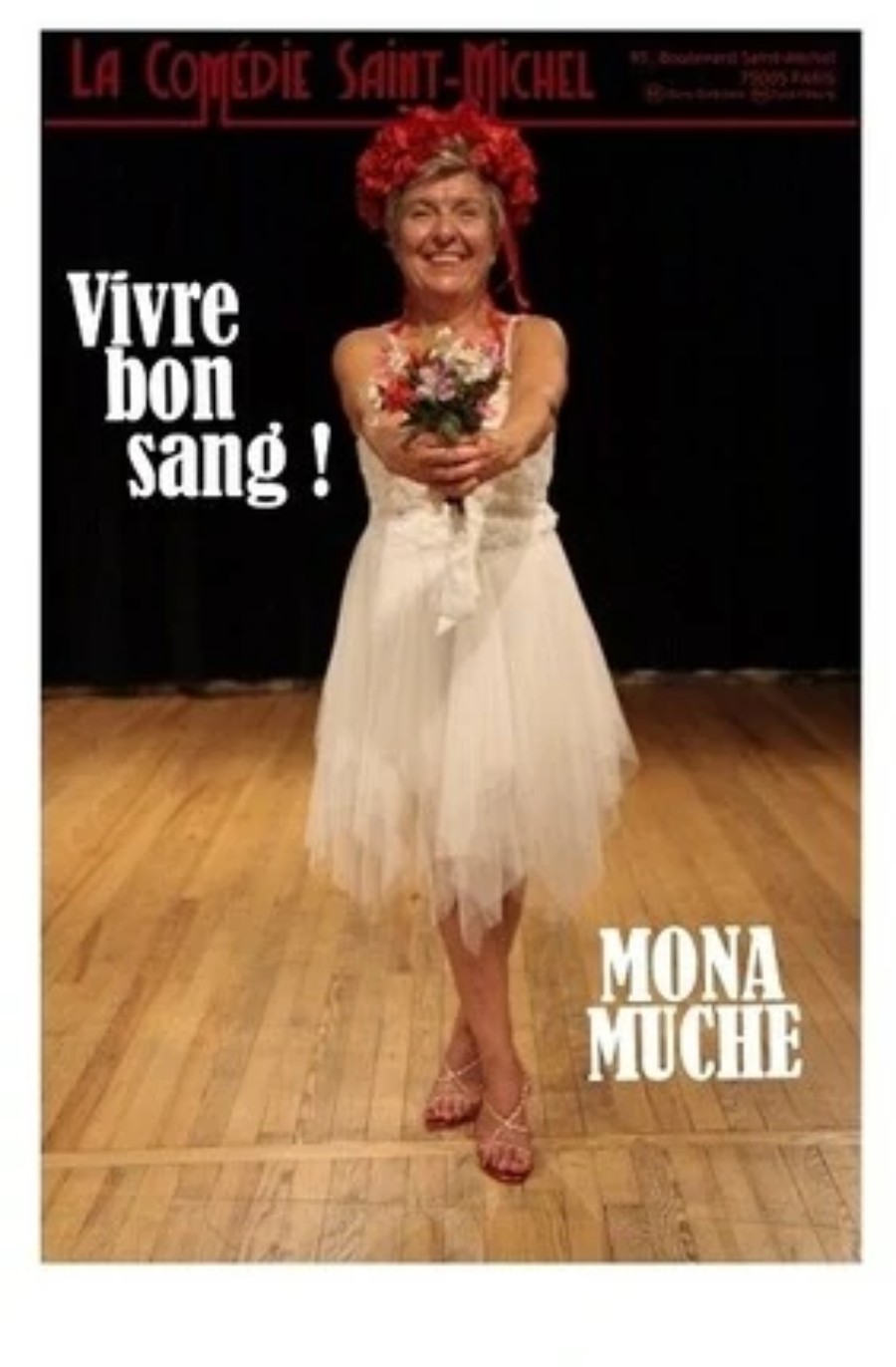 "Vivre Bon Sang" le One-Woman Show de et avec Mona Muche
